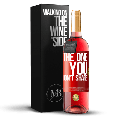 «The one you don't share» ROSÉ版