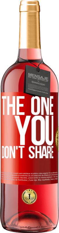 29,95 € Spedizione Gratuita | Vino rosato Edizione ROSÉ The one you don't share Etichetta Rossa. Etichetta personalizzabile Vino giovane Raccogliere 2023 Tempranillo