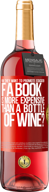 29,95 € 免费送货 | 桃红葡萄酒 ROSÉ版 如果一本书比一瓶酒贵，他们如何促进教育 红色标签. 可自定义的标签 青年酒 收成 2023 Tempranillo