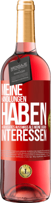 29,95 € Kostenloser Versand | Roséwein ROSÉ Ausgabe Meine Handlungen haben ein größeres Außmaß als meine eigenen Interessen Rote Markierung. Anpassbares Etikett Junger Wein Ernte 2023 Tempranillo