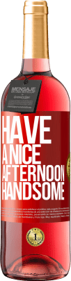 29,95 € 送料無料 | ロゼワイン ROSÉエディション 素敵な午後を、ハンサムに 赤いタグ. カスタマイズ可能なラベル 若いワイン 収穫 2025 Tempranillo
