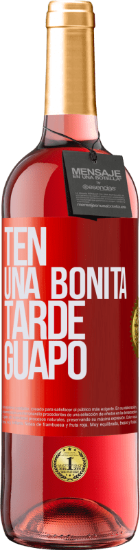 29,95 € Envío gratis | Vino Rosado Edición ROSÉ Ten una bonita tarde, guapo Etiqueta Roja. Etiqueta personalizable Vino joven Cosecha 2024 Tempranillo