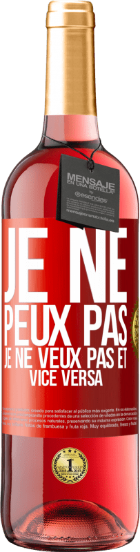 29,95 € Envoi gratuit | Vin rosé Édition ROSÉ Je ne peux pas, je ne veux pas et vice versa Étiquette Rouge. Étiquette personnalisable Vin jeune Récolte 2024 Tempranillo