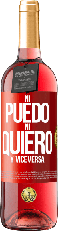 29,95 € Envío gratis | Vino Rosado Edición ROSÉ Ni puedo, ni quiero, y viceversa Etiqueta Roja. Etiqueta personalizable Vino joven Cosecha 2024 Tempranillo