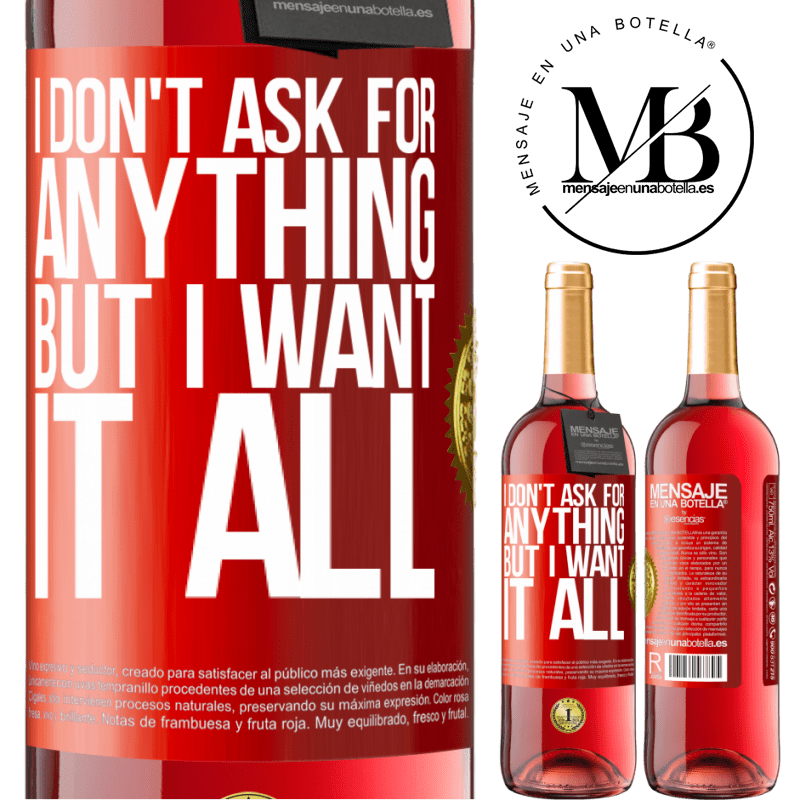 29,95 € Free Shipping | Rosé Wine ROSÉ Edition I don't ask for anything, but I want it all Red Label. Customizable label Young wine Harvest 2022 Tempranillo