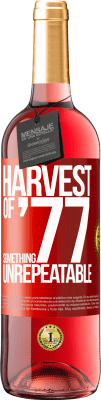 29,95 € Free Shipping | Rosé Wine ROSÉ Edition Harvest of '77, something unrepeatable Red Label. Customizable label Young wine Harvest 2024 Tempranillo