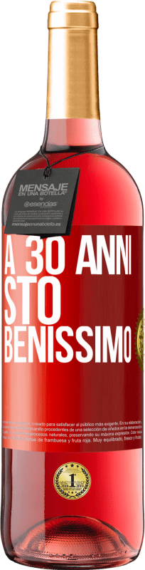 29,95 € Spedizione Gratuita | Vino rosato Edizione ROSÉ A 30 anni, sto benissimo Etichetta Rossa. Etichetta personalizzabile Vino giovane Raccogliere 2024 Tempranillo