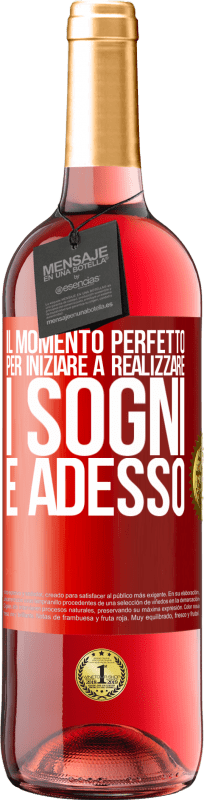 29,95 € Spedizione Gratuita | Vino rosato Edizione ROSÉ Il momento perfetto per iniziare a realizzare i sogni è adesso Etichetta Rossa. Etichetta personalizzabile Vino giovane Raccogliere 2024 Tempranillo