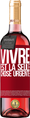 29,95 € Envoi gratuit | Vin rosé Édition ROSÉ Vivre est la seule chose urgente Étiquette Rouge. Étiquette personnalisable Vin jeune Récolte 2023 Tempranillo