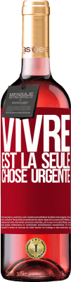 29,95 € Envoi gratuit | Vin rosé Édition ROSÉ Vivre est la seule chose urgente Étiquette Rouge. Étiquette personnalisable Vin jeune Récolte 2024 Tempranillo