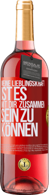 29,95 € Kostenloser Versand | Roséwein ROSÉ Ausgabe Meine Lieblingskraft ist es, mit dir zusammen sein zu können Rote Markierung. Anpassbares Etikett Junger Wein Ernte 2023 Tempranillo