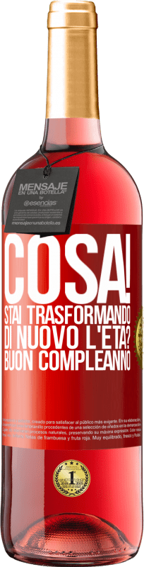 29,95 € Spedizione Gratuita | Vino rosato Edizione ROSÉ Cosa! Stai trasformando di nuovo l'età? Buon compleanno Etichetta Rossa. Etichetta personalizzabile Vino giovane Raccogliere 2024 Tempranillo