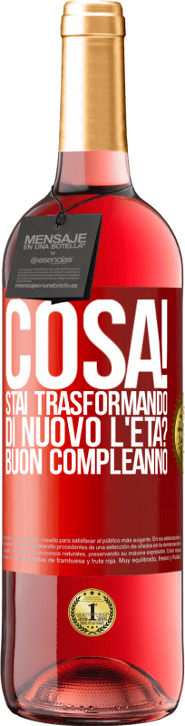 29,95 € Spedizione Gratuita | Vino rosato Edizione ROSÉ Cosa! Stai trasformando di nuovo l'età? Buon compleanno Etichetta Rossa. Etichetta personalizzabile Vino giovane Raccogliere 2025 Tempranillo