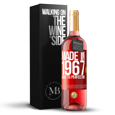 «Made in 1967. Aged to perfection» ROSÉ Edition