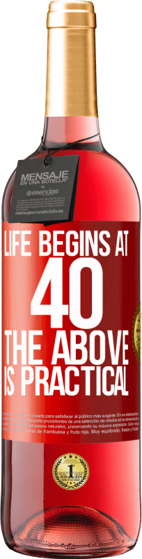 29,95 € Free Shipping | Rosé Wine ROSÉ Edition Life begins at 40. The above is practical Red Label. Customizable label Young wine Harvest 2022 Tempranillo
