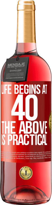 29,95 € Free Shipping | Rosé Wine ROSÉ Edition Life begins at 40. The above is practical Red Label. Customizable label Young wine Harvest 2024 Tempranillo