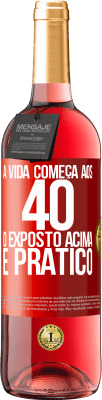29,95 € Envio grátis | Vinho rosé Edição ROSÉ A vida começa aos 40 anos. O acima é apenas prático Etiqueta Vermelha. Etiqueta personalizável Vinho jovem Colheita 2025 Tempranillo