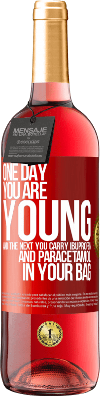 29,95 € Free Shipping | Rosé Wine ROSÉ Edition One day you are young and the next you carry ibuprofen and paracetamol in your bag Red Label. Customizable label Young wine Harvest 2023 Tempranillo