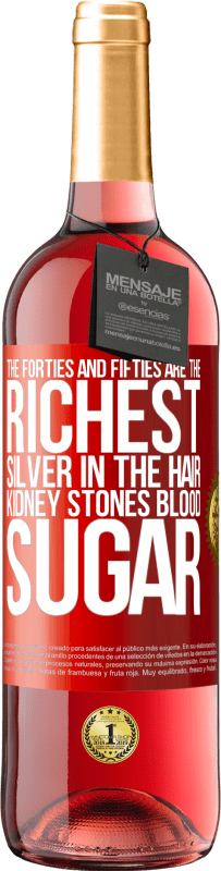 29,95 € Free Shipping | Rosé Wine ROSÉ Edition The forties and fifties are the richest. Silver in the hair, kidney stones, blood sugar Red Label. Customizable label Young wine Harvest 2023 Tempranillo