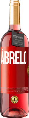 29,95 € Envío gratis | Vino Rosado Edición ROSÉ Ábrelo Etiqueta Roja. Etiqueta personalizable Vino joven Cosecha 2023 Tempranillo