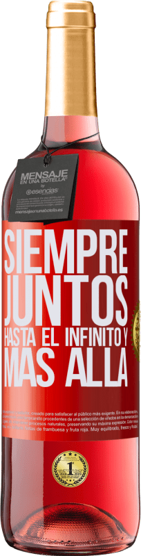 29,95 € Envío gratis | Vino Rosado Edición ROSÉ Siempre juntos hasta el infinito y más allá Etiqueta Roja. Etiqueta personalizable Vino joven Cosecha 2024 Tempranillo