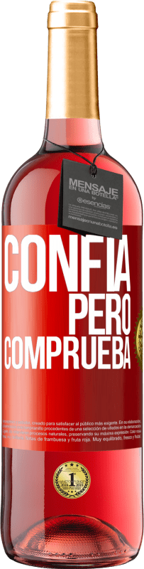 29,95 € Envío gratis | Vino Rosado Edición ROSÉ Confía, pero comprueba Etiqueta Roja. Etiqueta personalizable Vino joven Cosecha 2023 Tempranillo