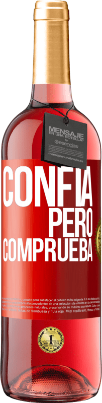 29,95 € Envío gratis | Vino Rosado Edición ROSÉ Confía, pero comprueba Etiqueta Roja. Etiqueta personalizable Vino joven Cosecha 2025 Tempranillo