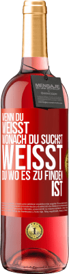 29,95 € Kostenloser Versand | Roséwein ROSÉ Ausgabe Wenn du weisst, wonach du suchst, weisst du, wo es zu finden ist Rote Markierung. Anpassbares Etikett Junger Wein Ernte 2023 Tempranillo