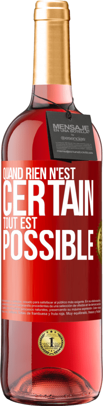 29,95 € Envoi gratuit | Vin rosé Édition ROSÉ Quand rien n'est certain, tout est possible Étiquette Rouge. Étiquette personnalisable Vin jeune Récolte 2023 Tempranillo