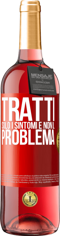 29,95 € Spedizione Gratuita | Vino rosato Edizione ROSÉ Tratti solo i sintomi e non il problema Etichetta Rossa. Etichetta personalizzabile Vino giovane Raccogliere 2024 Tempranillo