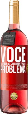 29,95 € Envio grátis | Vinho rosé Edição ROSÉ Você só trata os sintomas e não o problema Etiqueta Vermelha. Etiqueta personalizável Vinho jovem Colheita 2025 Tempranillo