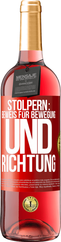 29,95 € Kostenloser Versand | Roséwein ROSÉ Ausgabe Stolpern: Beweis für Bewegung und Richtung Rote Markierung. Anpassbares Etikett Junger Wein Ernte 2025 Tempranillo
