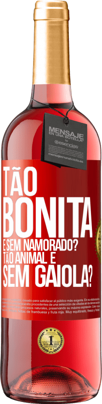 29,95 € Envio grátis | Vinho rosé Edição ROSÉ Tão bonita e sem namorado? Tão animal e sem gaiola? Etiqueta Vermelha. Etiqueta personalizável Vinho jovem Colheita 2024 Tempranillo