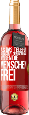 29,95 € Kostenloser Versand | Roséwein ROSÉ Ausgabe Als das Telefon an ein Kabel gebunden war, waren die Menschen frei Rote Markierung. Anpassbares Etikett Junger Wein Ernte 2024 Tempranillo