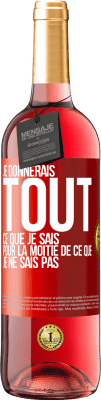 29,95 € Envoi gratuit | Vin rosé Édition ROSÉ Je donnerais tout ce que je sais pour la moitié de ce que je ne sais pas Étiquette Rouge. Étiquette personnalisable Vin jeune Récolte 2024 Tempranillo