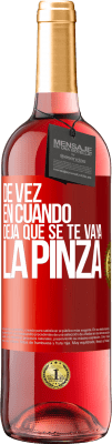 29,95 € Envío gratis | Vino Rosado Edición ROSÉ De vez en cuando deja que se te vaya la pinza Etiqueta Roja. Etiqueta personalizable Vino joven Cosecha 2023 Tempranillo