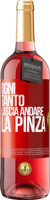 29,95 € Spedizione Gratuita | Vino rosato Edizione ROSÉ Ogni tanto lascia andare la pinza Etichetta Rossa. Etichetta personalizzabile Vino giovane Raccogliere 2023 Tempranillo