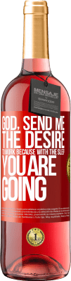 29,95 € 送料無料 | ロゼワイン ROSÉエディション 神様、私に働きたいという願望を送ってください 赤いタグ. カスタマイズ可能なラベル 若いワイン 収穫 2025 Tempranillo