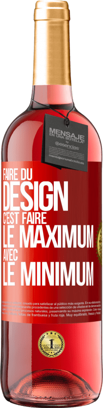 29,95 € Envoi gratuit | Vin rosé Édition ROSÉ Faire du design c'est faire le maximum avec le minimum Étiquette Rouge. Étiquette personnalisable Vin jeune Récolte 2023 Tempranillo