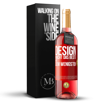 «Design macht das Beste mit dem Wenigsten» ROSÉ Ausgabe