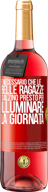 29,95 € Spedizione Gratuita | Vino rosato Edizione ROSÉ È necessario che le belle ragazze si alzino presto per illuminare la giornata Etichetta Rossa. Etichetta personalizzabile Vino giovane Raccogliere 2024 Tempranillo