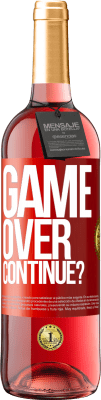 29,95 € Free Shipping | Rosé Wine ROSÉ Edition GAME OVER. Continue? Red Label. Customizable label Young wine Harvest 2025 Tempranillo