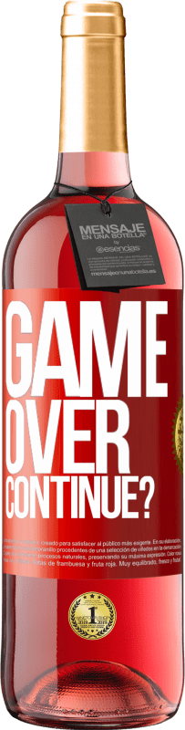 29,95 € Free Shipping | Rosé Wine ROSÉ Edition GAME OVER. Continue? Red Label. Customizable label Young wine Harvest 2023 Tempranillo