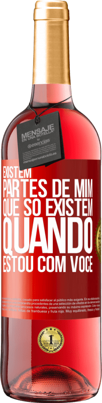 29,95 € Envio grátis | Vinho rosé Edição ROSÉ Existem partes de mim que só existem quando estou com você Etiqueta Vermelha. Etiqueta personalizável Vinho jovem Colheita 2023 Tempranillo