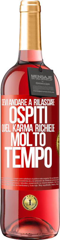 29,95 € Spedizione Gratuita | Vino rosato Edizione ROSÉ Devi andare a rilasciare ospiti, quel karma richiede molto tempo Etichetta Rossa. Etichetta personalizzabile Vino giovane Raccogliere 2023 Tempranillo