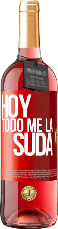 29,95 € Envío gratis | Vino Rosado Edición ROSÉ Hoy todo me la suda Etiqueta Roja. Etiqueta personalizable Vino joven Cosecha 2023 Tempranillo