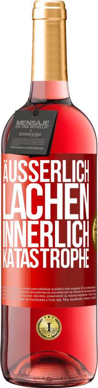 29,95 € Kostenloser Versand | Roséwein ROSÉ Ausgabe Äußerlich Lachen, innerlich Katastrophe Rote Markierung. Anpassbares Etikett Junger Wein Ernte 2025 Tempranillo