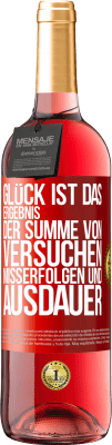 29,95 € Kostenloser Versand | Roséwein ROSÉ Ausgabe Glück ist das Ergebnis der Summe von Versuchen, Misserfolgen und Ausdauer Rote Markierung. Anpassbares Etikett Junger Wein Ernte 2024 Tempranillo