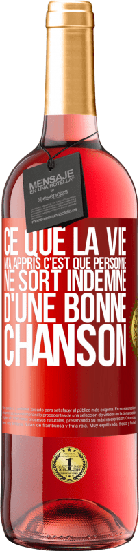 29,95 € Envoi gratuit | Vin rosé Édition ROSÉ Ce que la vie m'a appris, c'est que personne ne sort indemne d'une bonne chanson Étiquette Rouge. Étiquette personnalisable Vin jeune Récolte 2024 Tempranillo