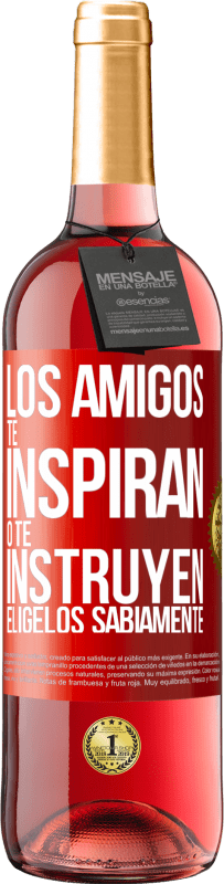 29,95 € Envío gratis | Vino Rosado Edición ROSÉ Los amigos te inspiran o te instruyen. Elígelos sabiamente Etiqueta Roja. Etiqueta personalizable Vino joven Cosecha 2023 Tempranillo